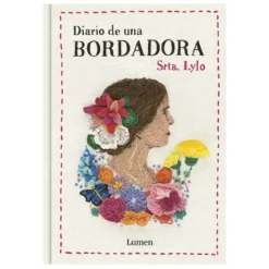 Diario de una bordadora. Srta. Lylo