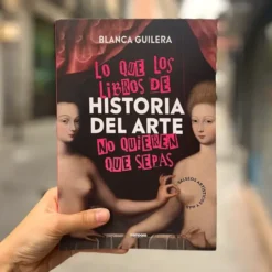 Lo que los libros de Historia del Arte no quieren que sepas