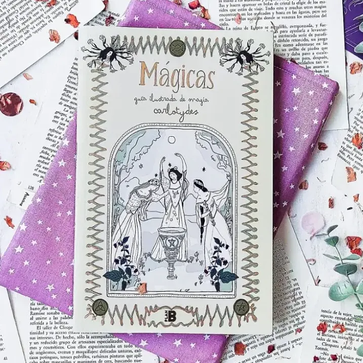 Mágicas: Guía ilustrada de magia de Carlotydes