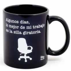 Taza con mensaje Algunos días lo mejor de mi trabajo...