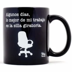 Taza con mensaje Algunos días lo mejor de mi trabajo...