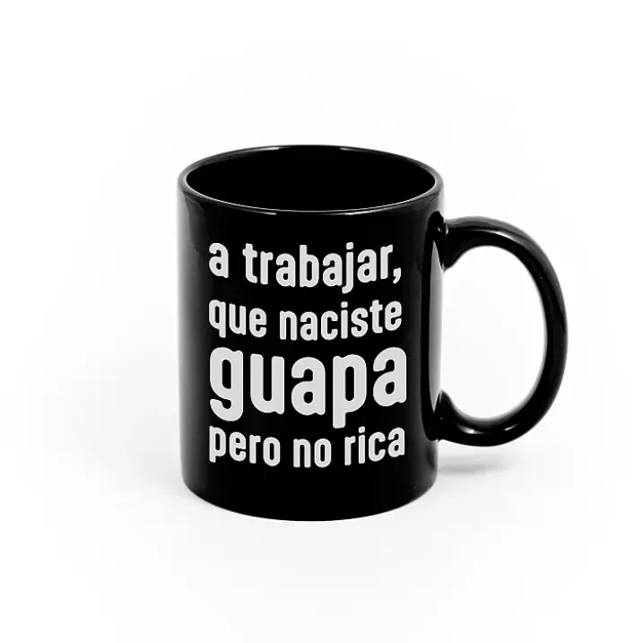Taza con mensaje A trabajar que naciste guapa pero no rica