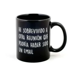 Taza con mensaje He sobrevivido a otra reunión...