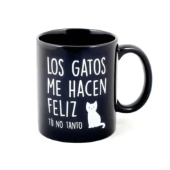Taza con mensaje Los gatos me hacen feliz tú no tanto