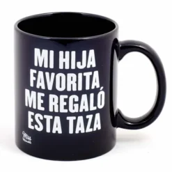 Taza con mensaje Mi hija favorita me regaló esta taza