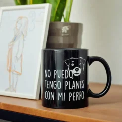 Taza con mensaje No puedo tengo planes con mi perro