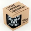 Taza Mamá no eres vieja, eres vintage