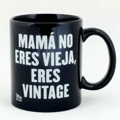 Taza Mamá no eres vieja, eres vintage