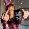 Taza para 30 cumpleaños ¿Que cuántos años tengo? 29+1
