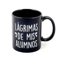 Taza para profes: Lágrimas de mis alumnos