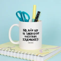 Taza para profes: No, aún no he corregido vuestros exámenes