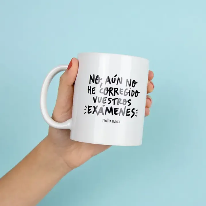 Taza para profes: No, aún no he corregido vuestros exámenes