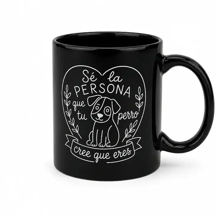 Taza Sé la persona que tu perro cree que eres