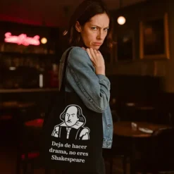 Tote bag Deja de hacer drama, no eres Shakespeare