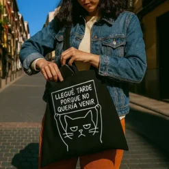 Tote bag Llegué tarde porque no quería venir