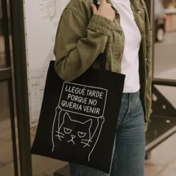 Tote bag Llegué tarde porque no quería venir