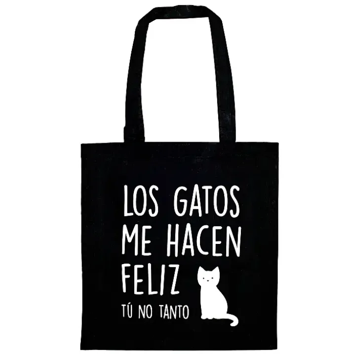 Tote bag Los gatos me hacen feliz tú no tanto
