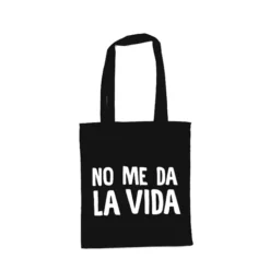 Tote bag No me da la vida