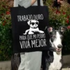 Tote bag Trabajo duro para que mi perro viva mejor