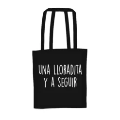 Tote bag Una lloradita y a seguir